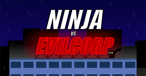 Ninja vs EVILCORP