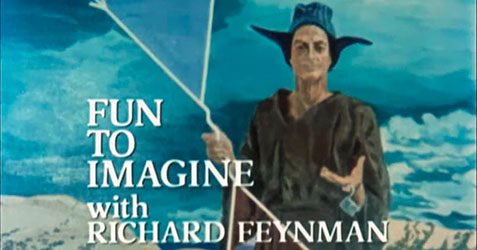 Richard Feynman: Fun to Imagine