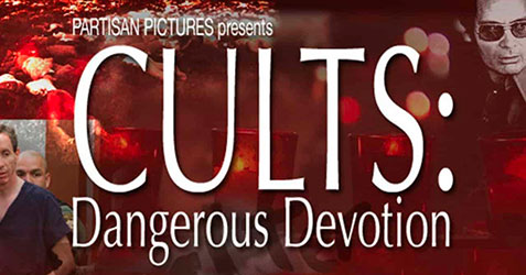 Cults: Dangerous Devotion