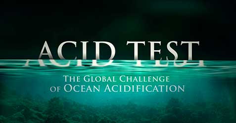 Acid Test: The Global Challenge of Ocean Acidification