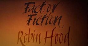 Fact or Fiction: Robin Hood