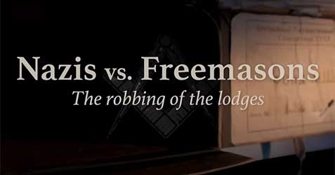 Nazis vs. Freemasons: The Robbing of the Lodges