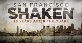 San Francisco Shaken: 25 Years After the Quake