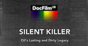 Silent killer - Oil’s lasting and dirty legacy