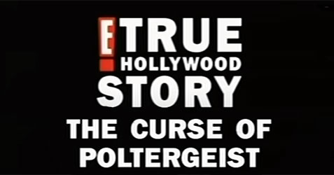 E! True Hollywood Story: Curse of the Poltergeist