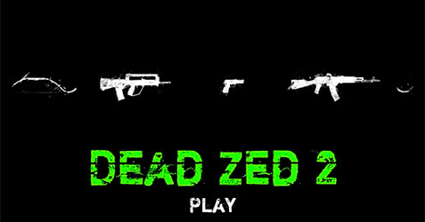 Dead Zed 2 [Unblocked] 66 EZ